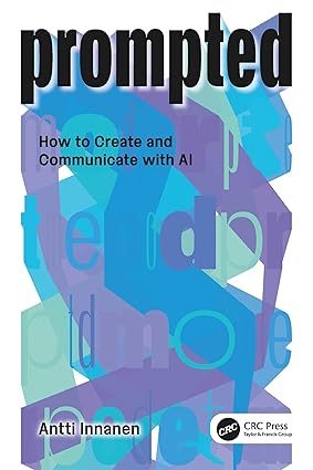 PROMPTED: How to Create and Communicate with AI-finelybook
