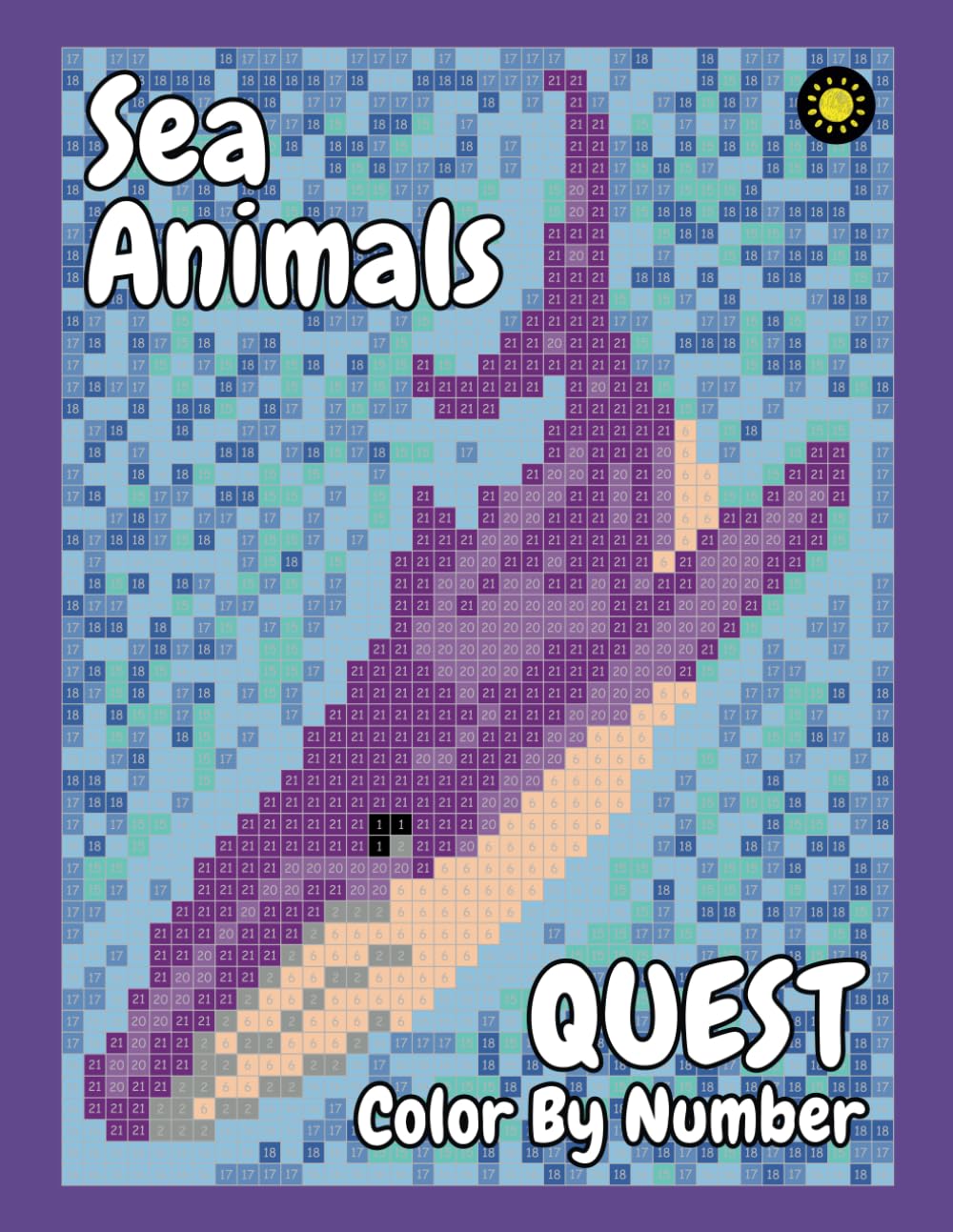 Sea Animals QUEST Color By Number: color quest activity coloring book for adults relaxation and stress relief