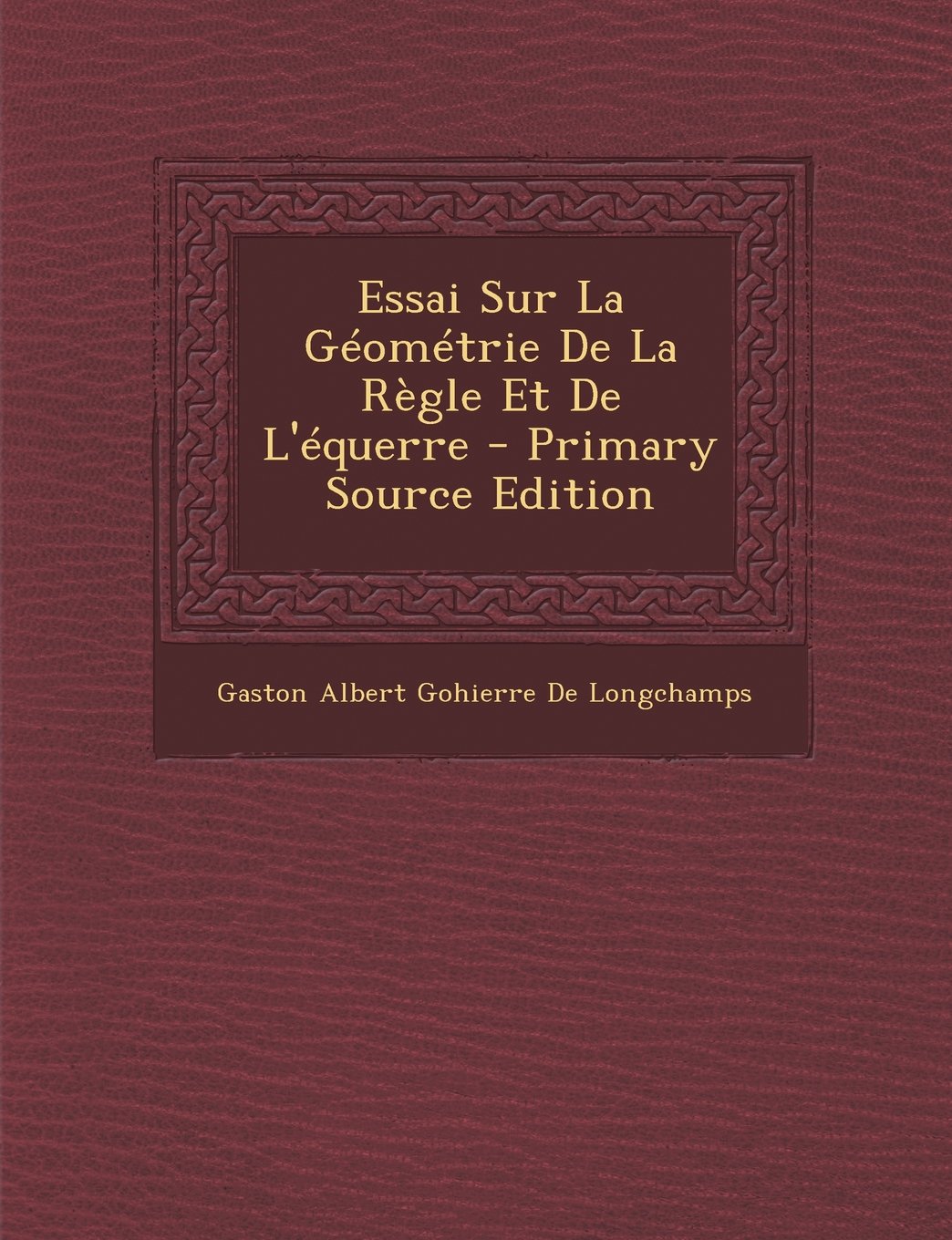 Amazon | Essai Sur La Geometrie de La Regle Et de L'Equerre - Primary ...