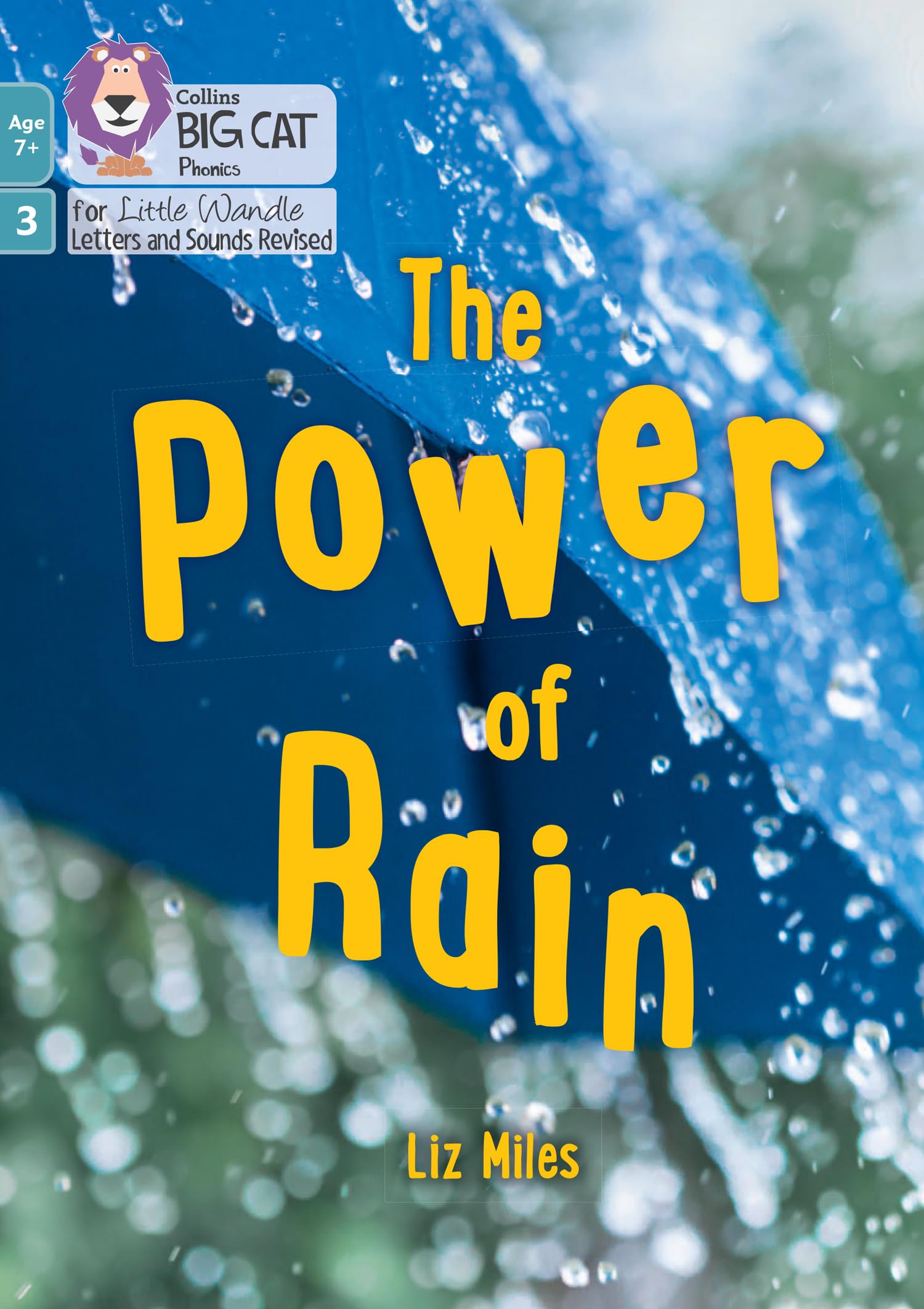 The Power of Rain: Phase 3 Set 2 (Big Cat Phonics for Little Wandle Letters and Sounds Revised – Age 7+)