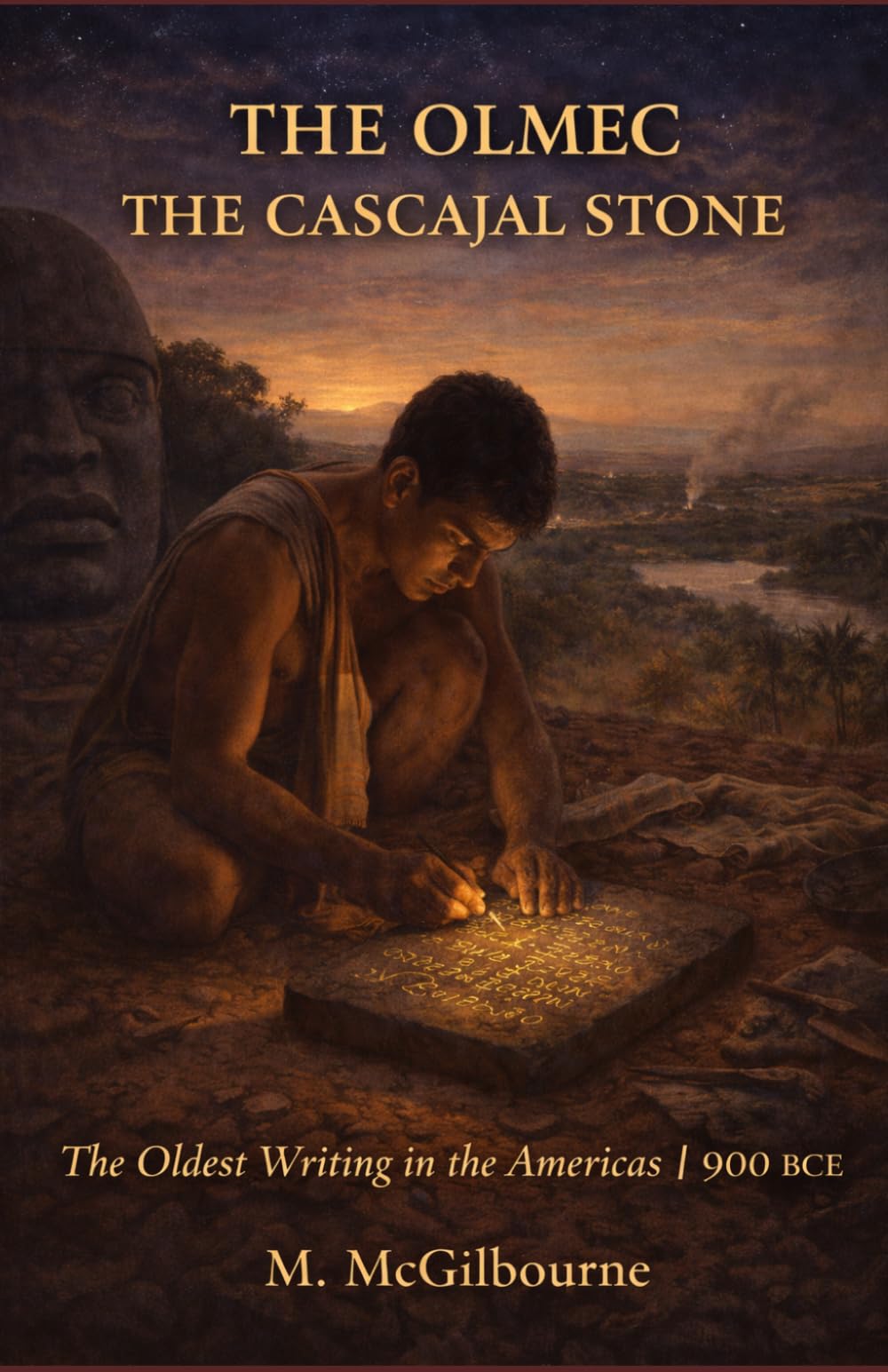 THE OLMEC The Cascajal Stone: The Oldest Writing in the Americas | 900 BCE: 13 (BEYOND HIS STORY WE STAND)