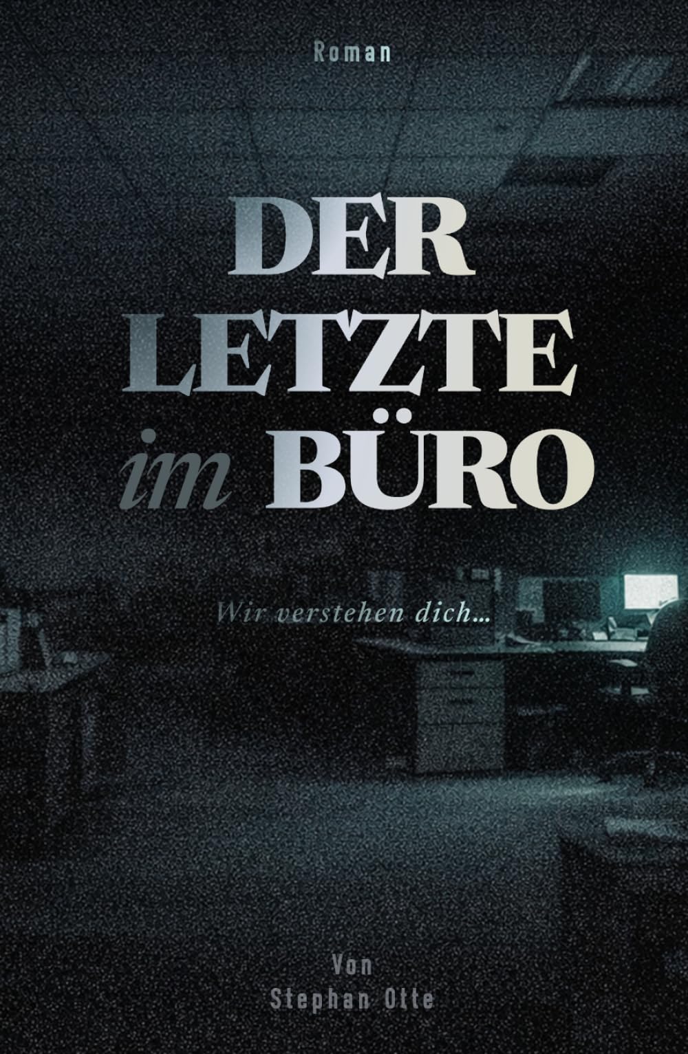 Der Letzte im Büro: Wir verstehen dich...