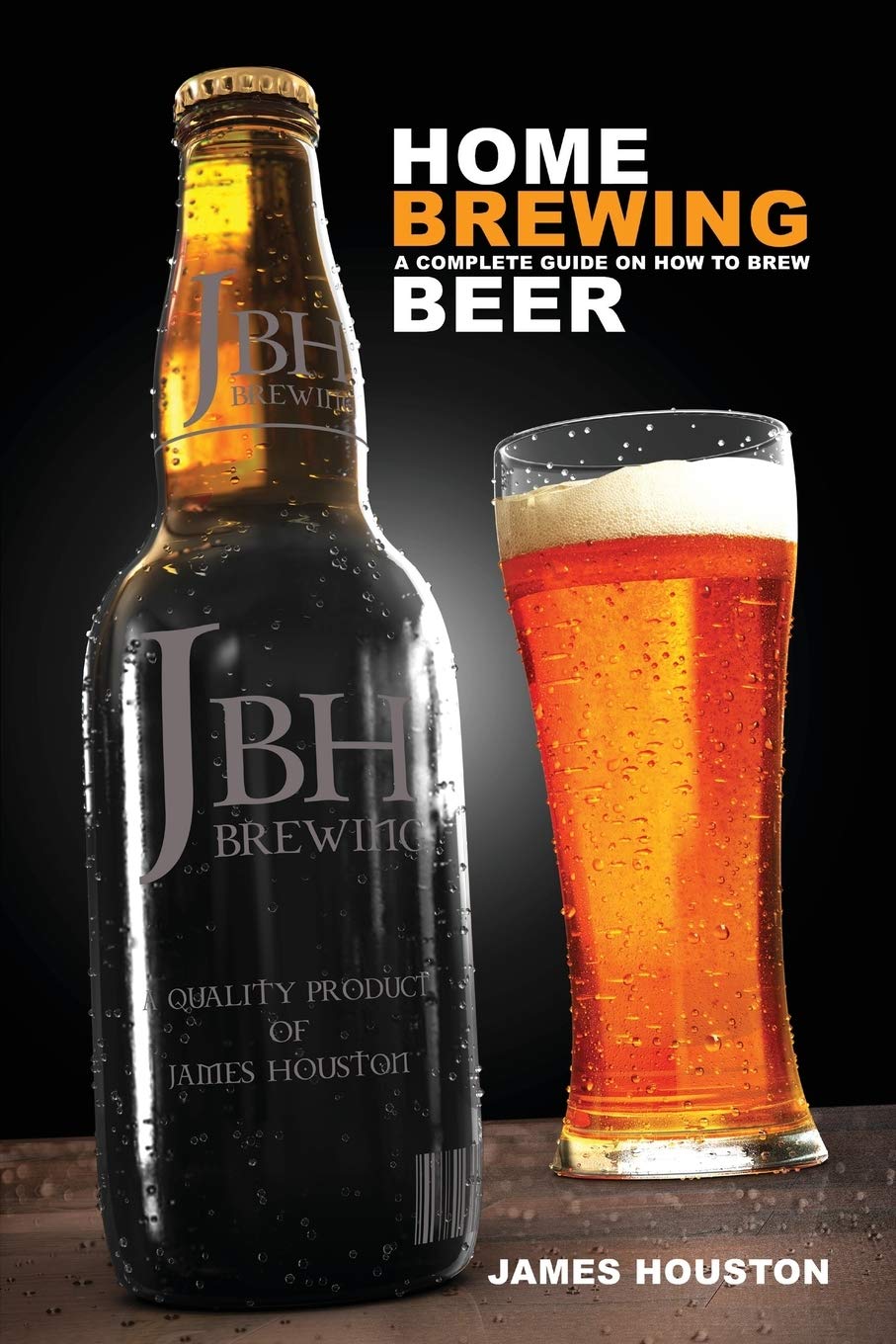 Home Brewing: A Complete Guide On How To Brew Beer