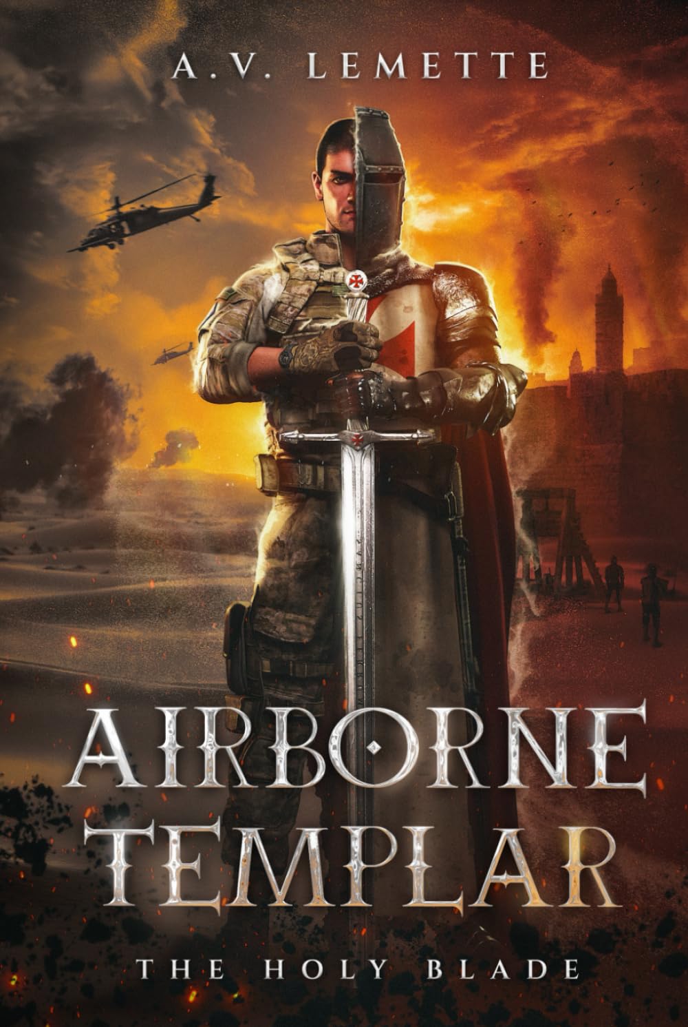 Airborne Templar: The Holy Blade: Templars, Assassins, and a Soldier’s Epic Battle Across Centuries
