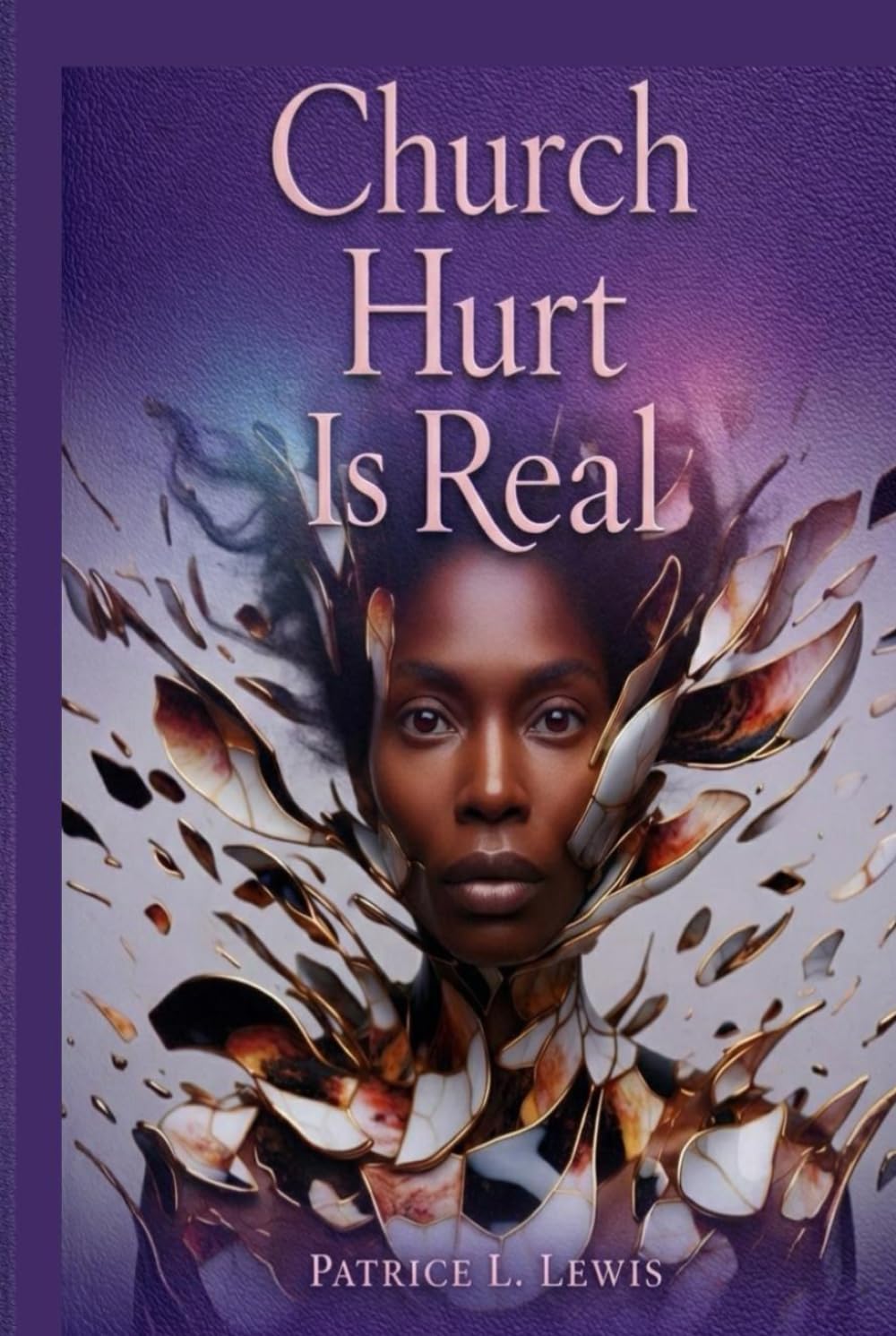 Church Hurt Is Real: A Gentle Witness Toward Healing, Wholeness, and Faith That Still Breathes