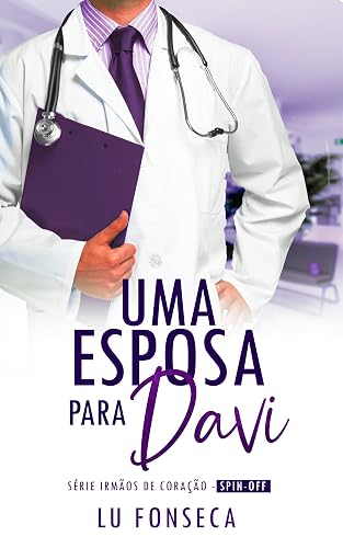 Uma esposa para Davi: Spin-off da Série Irmãos de Coração