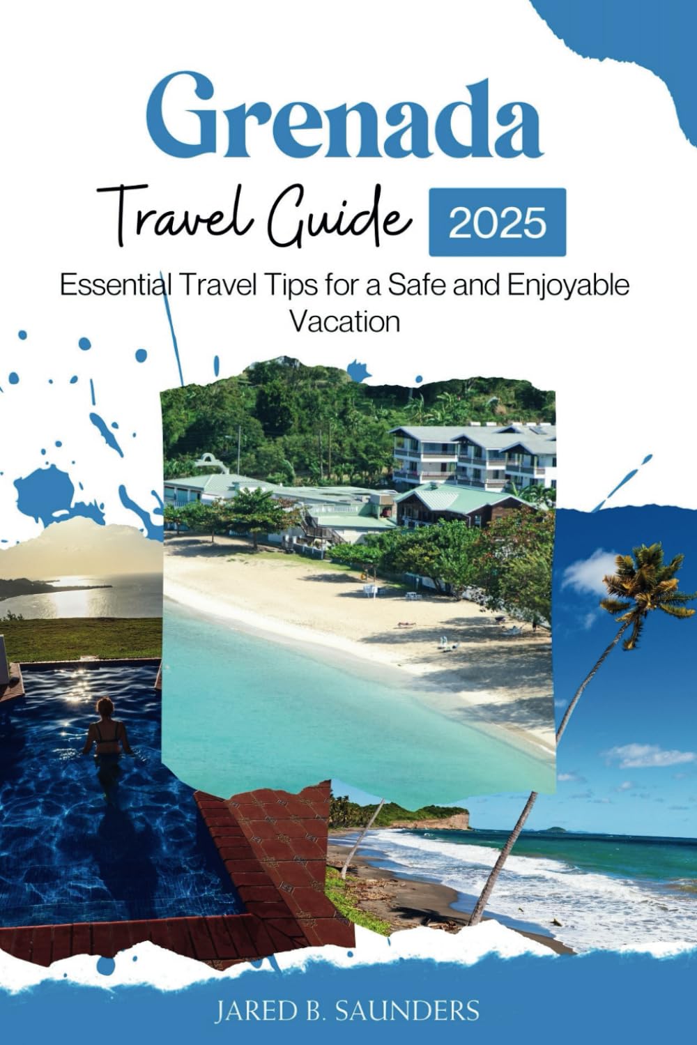 2025 Grenada Travel Tips: Safe & Enjoyable Vacation Guide