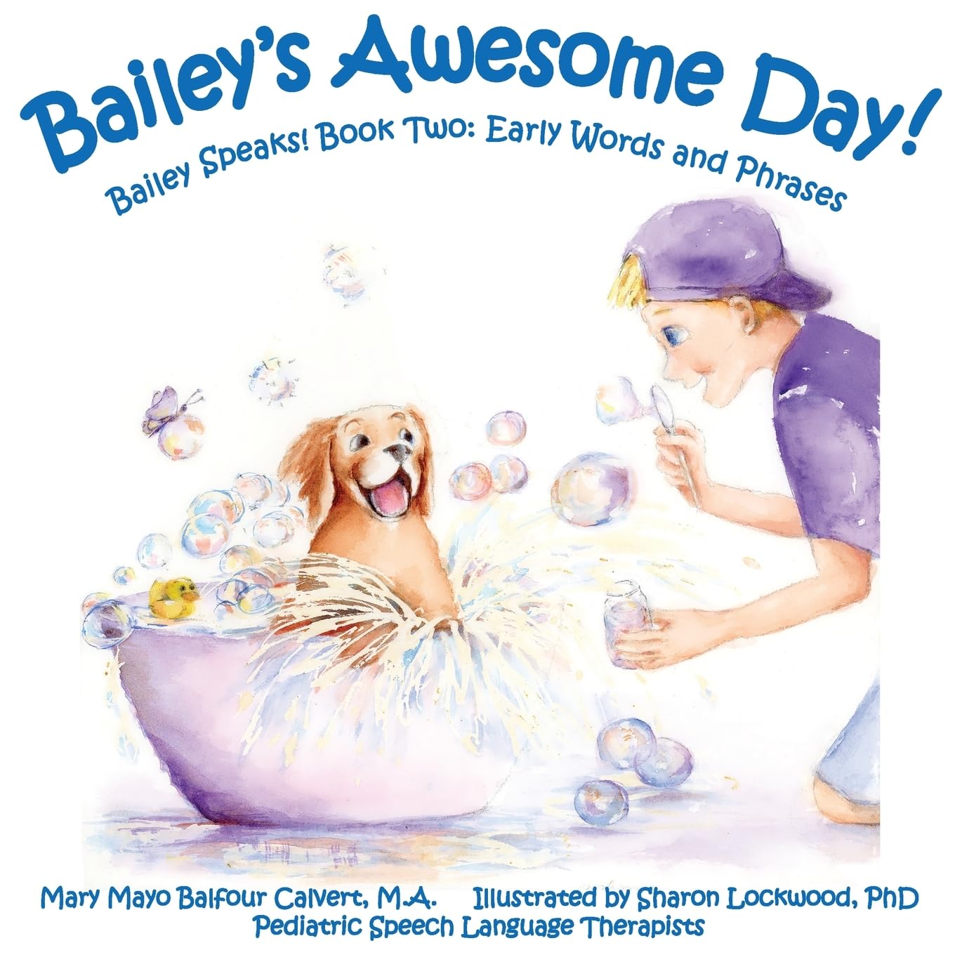 Bailey's Awesome Day!: Bailey Speaks! Book Two: Early Words and Phrases: 2