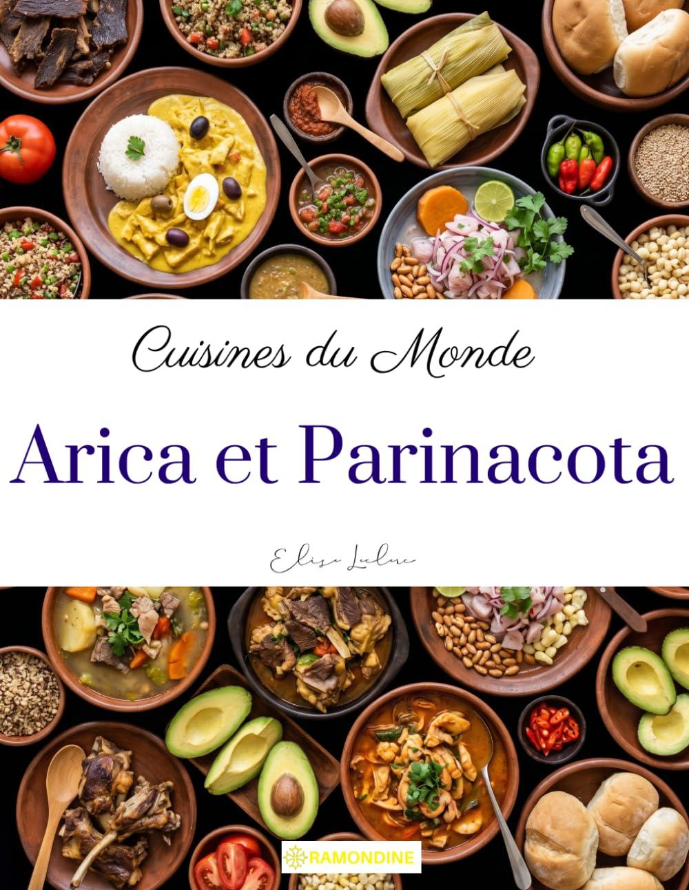 Cuisines du Monde: Arica et Parinacota
