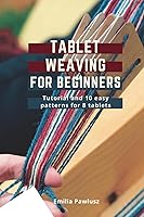 Vista 1 de Tablet Weaving For Beginners Introduction and 10 easy patterns for 8 tablets