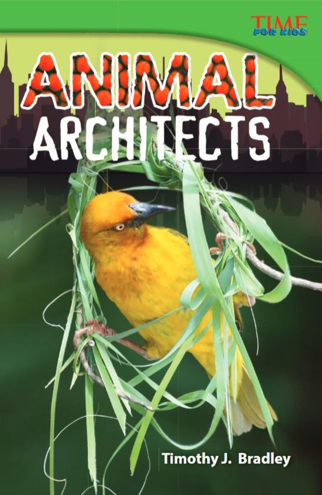 Animal Architects (TIME FOR KIDS(r) Nonfiction Readers)