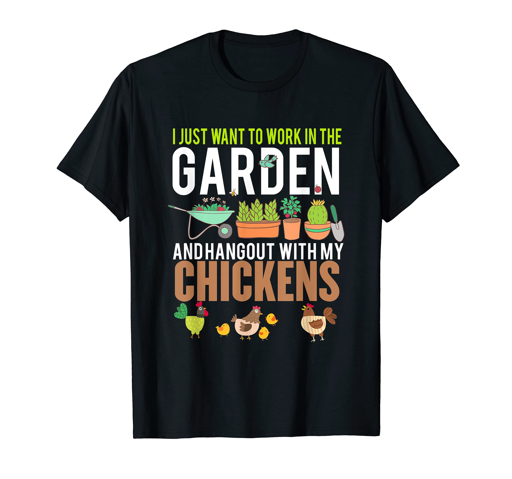 I Just Want To Work In My Garden And Hang Out Funny T-shirt