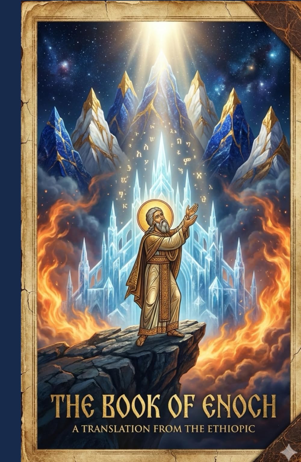 THE BOOK OF ENOCH- THE ETHIOPIAN ORTHODOX EDITION: A New Liturgical Translation from the Amharic, Restoring the Ancient Prophecies of Christ and the Watchers