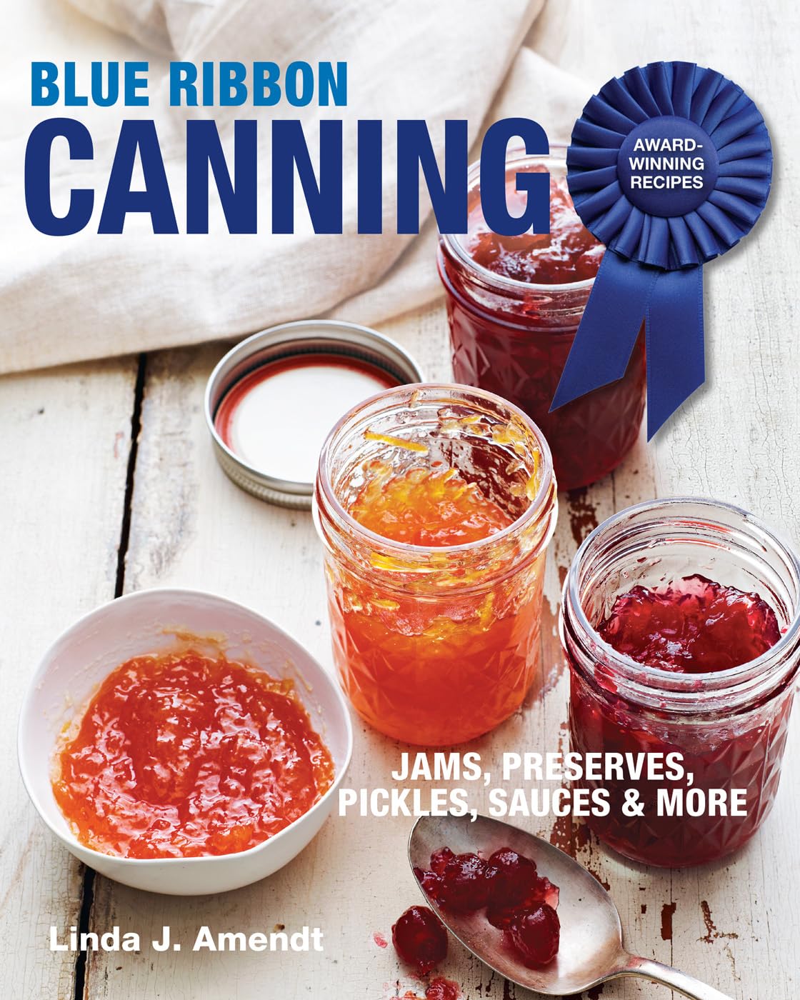Cover of Blue Ribbon Canning: Award-Winning Recipes and Proven Techniques