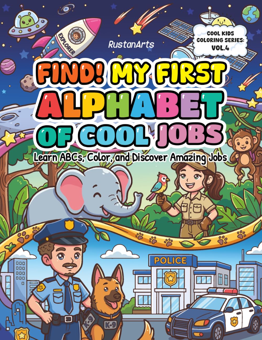 FIND! My First Alphabet of Cool Jobs: Learn ABCs, Color, and Discover Amazing Jobs (Cool Kids Coloring Series)