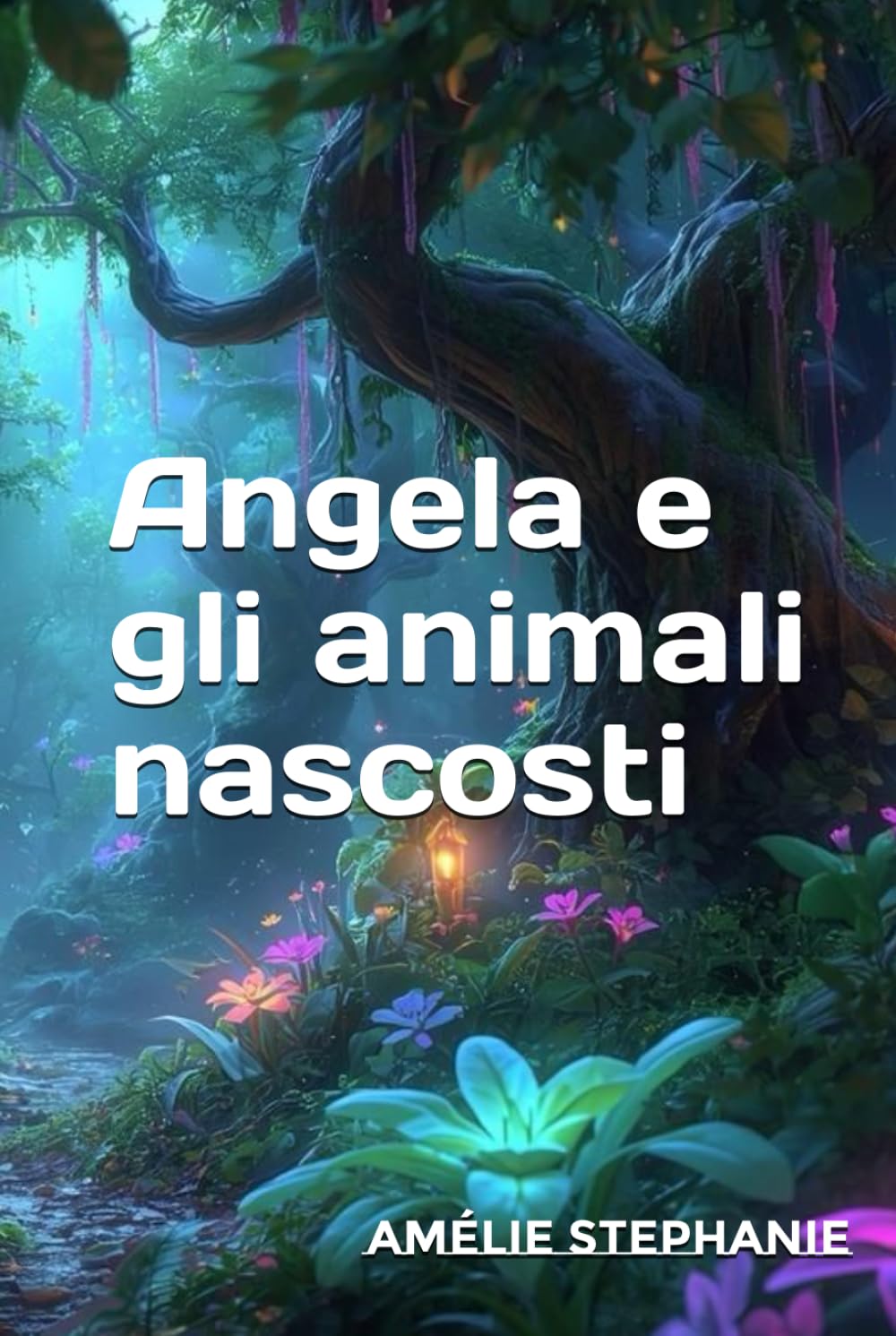 Angela e gli animali nascosti (Le avventure di Angela)