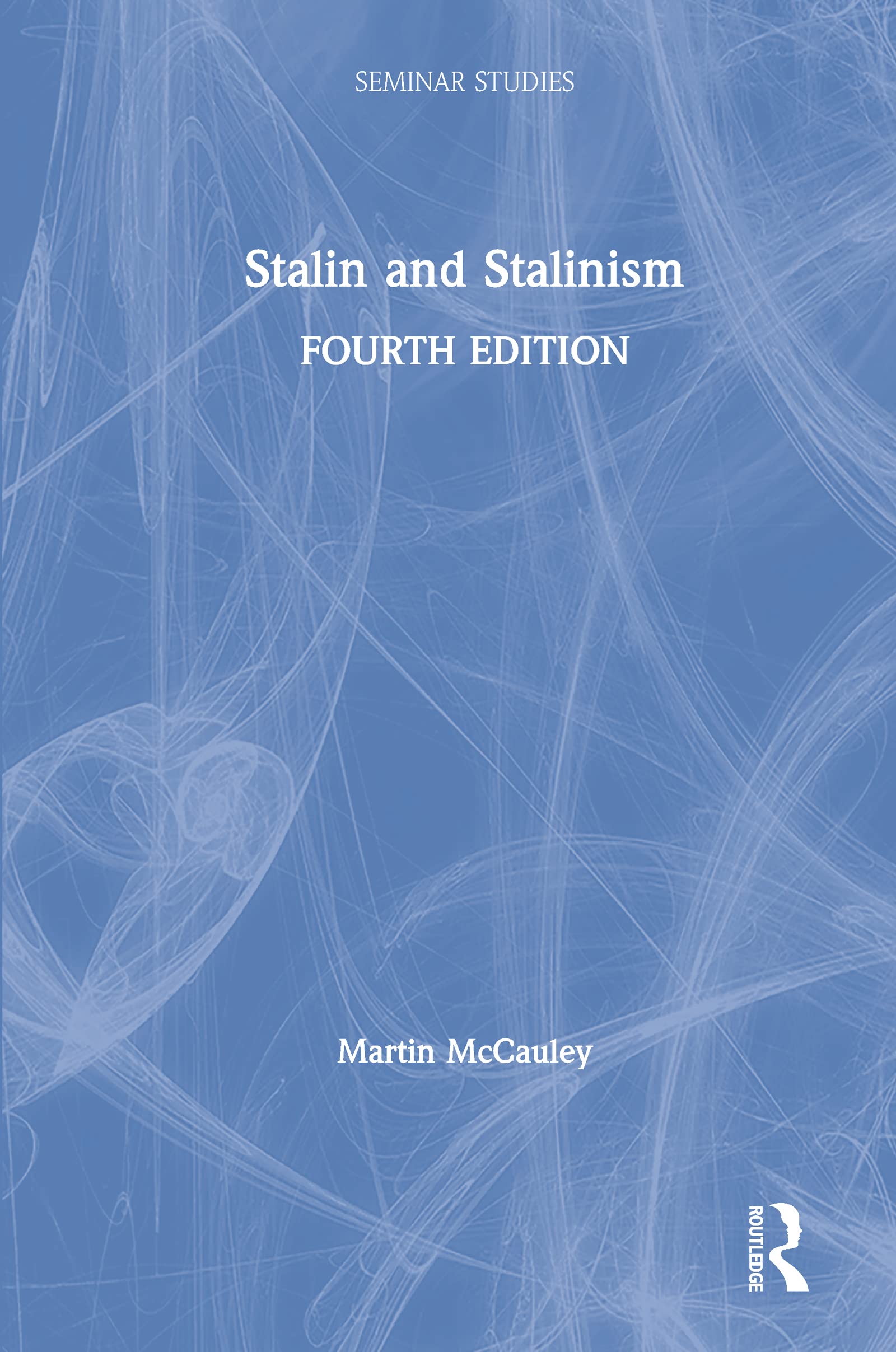 Stalin and Stalinism (Seminar Studies)