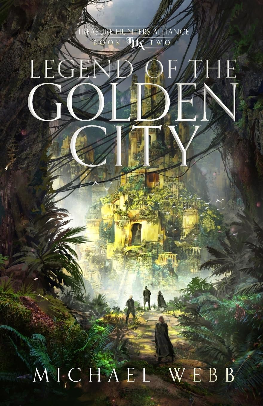 Legend of the Golden City: 2 (Treasure Hunters Alliance)