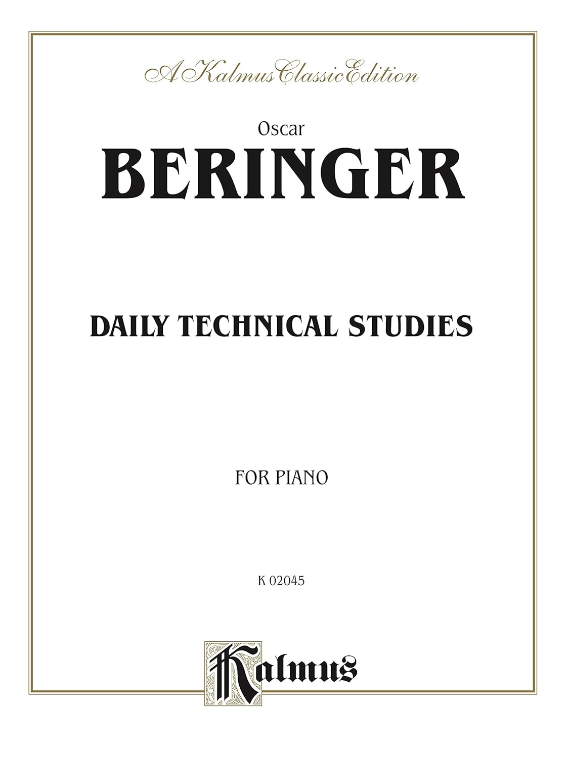 Daily Technical Studies for Piano (Kalmus Edition)      [Print Replica] Kindle Edition