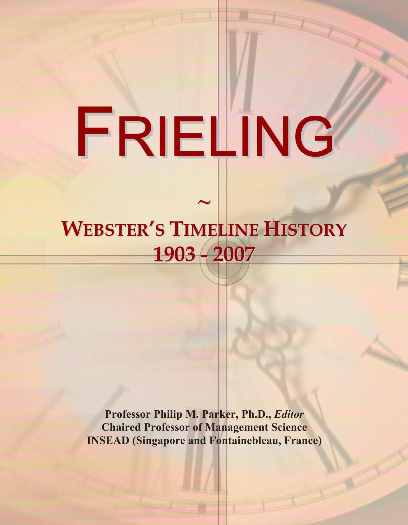 Frieling: Webster's Timeline History, 1903 - 2007
