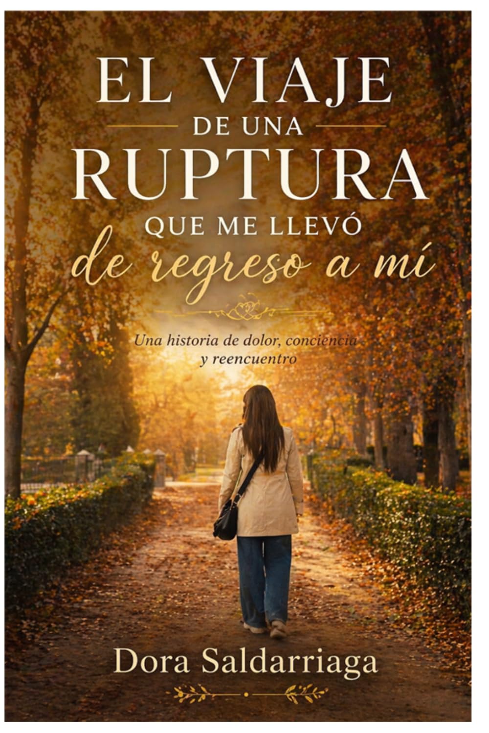 EL VIAJE DE UNA RUPTURA QUE ME LLEVÓ DE REGRESO A MÍ
