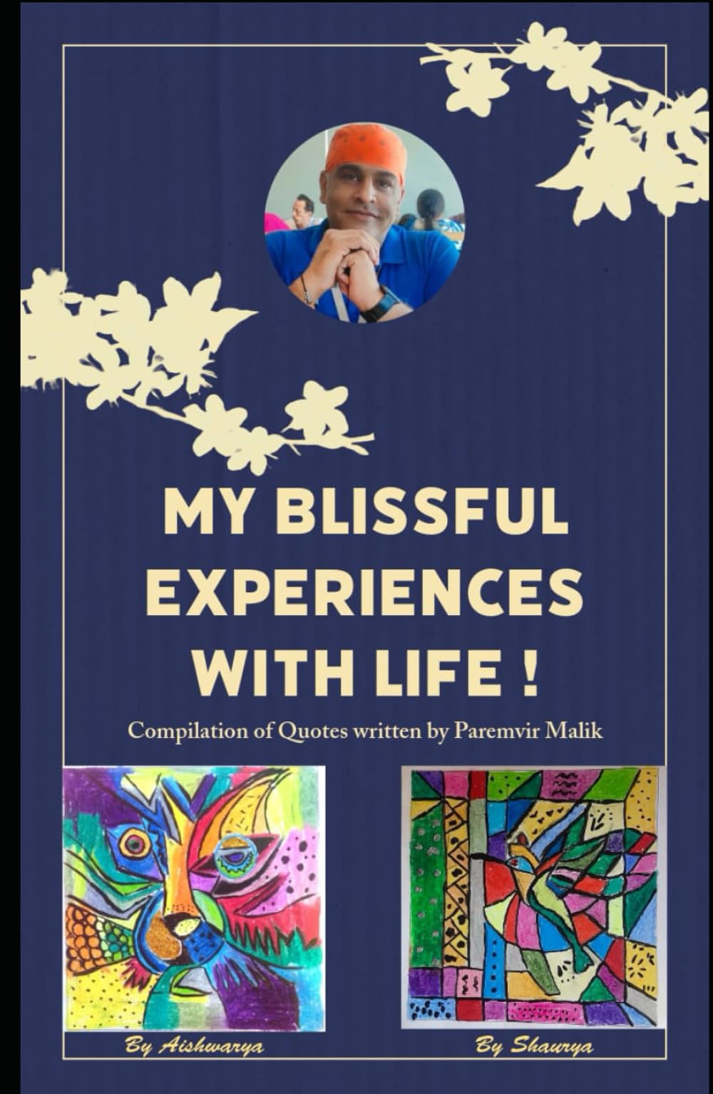 My Blissful Experiences with Life !
