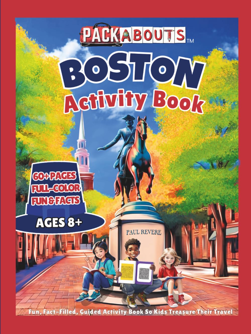 Packabouts: Boston: Fun, Fact-Filled, Guided Activity Book So Kids Treasure Their Travel