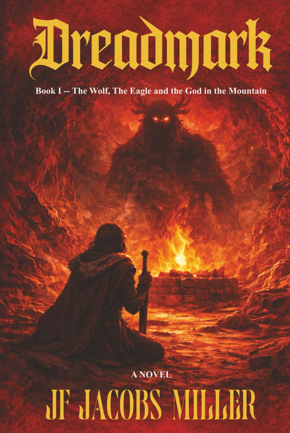 DREADMARK: Book I - The Wolf, The Eagle and the God in the Mountain (DREADMARK Saga)