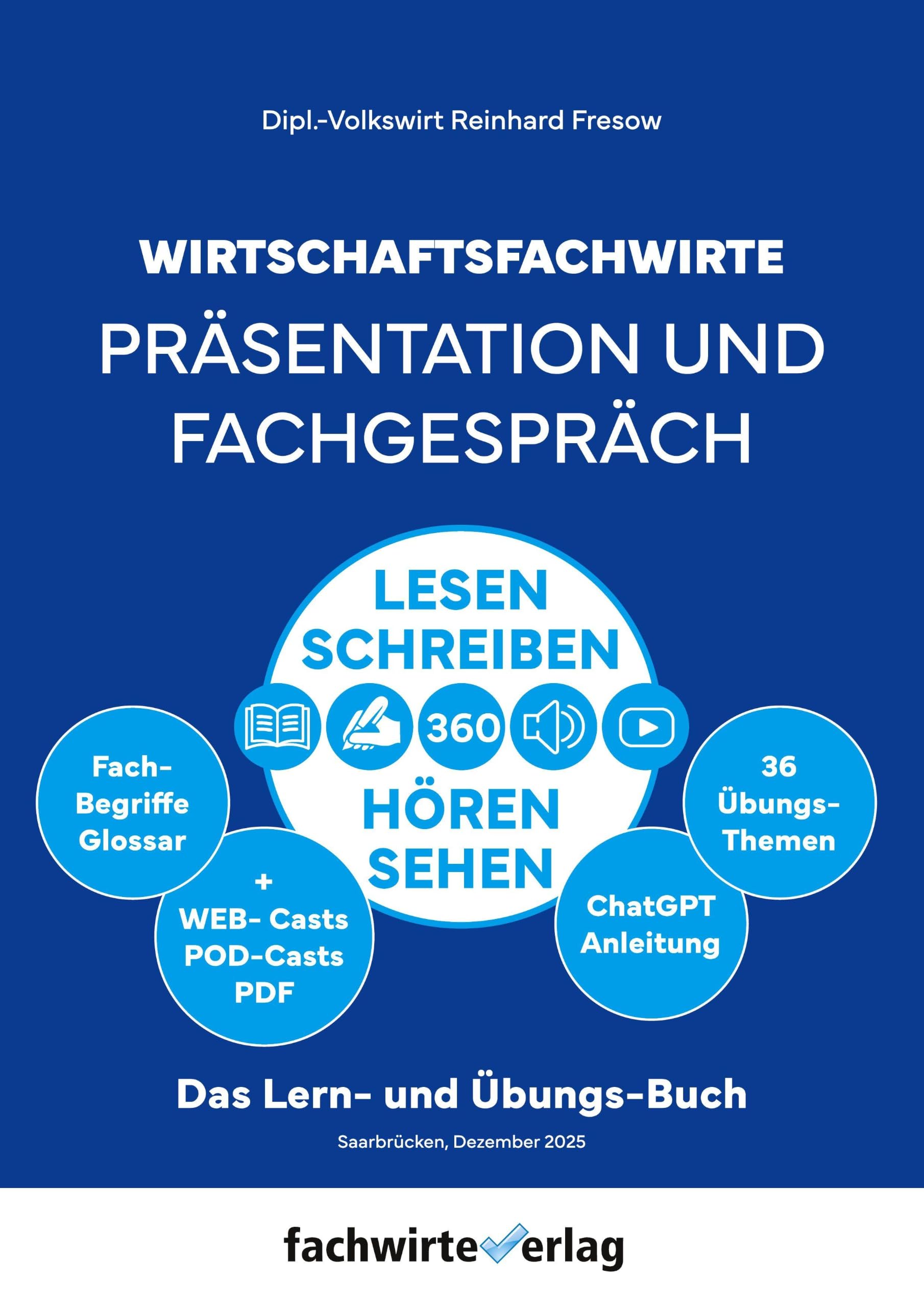 Wirtschaftsfachwirte - Präsentation und Fachgespräch: Lern- und ÜbungsBuch