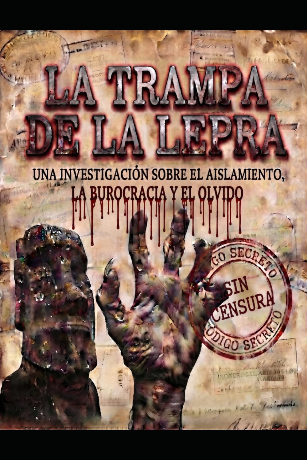 LA TRAMPA DE LA LEPRA: CÓDIGO SECRETO