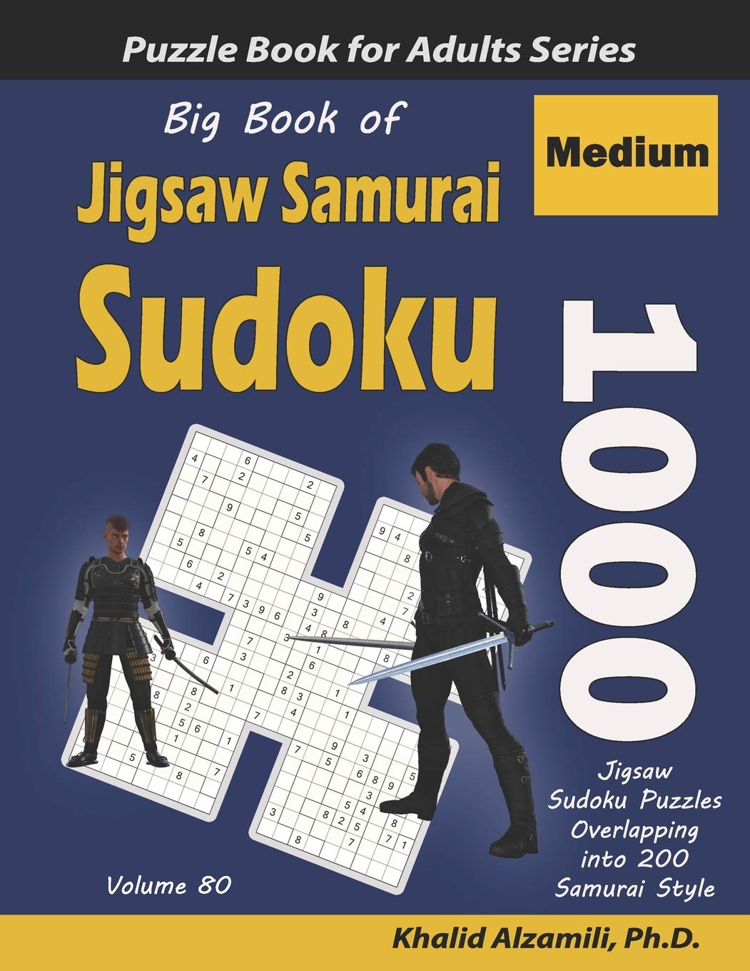 Big Book of Jigsaw Samurai Sudoku: 1000 Medium Jigsaw Sudoku Puzzles Overlapping into 200 Samurai Style: 80 (Logic Puzzles for Adults Series)