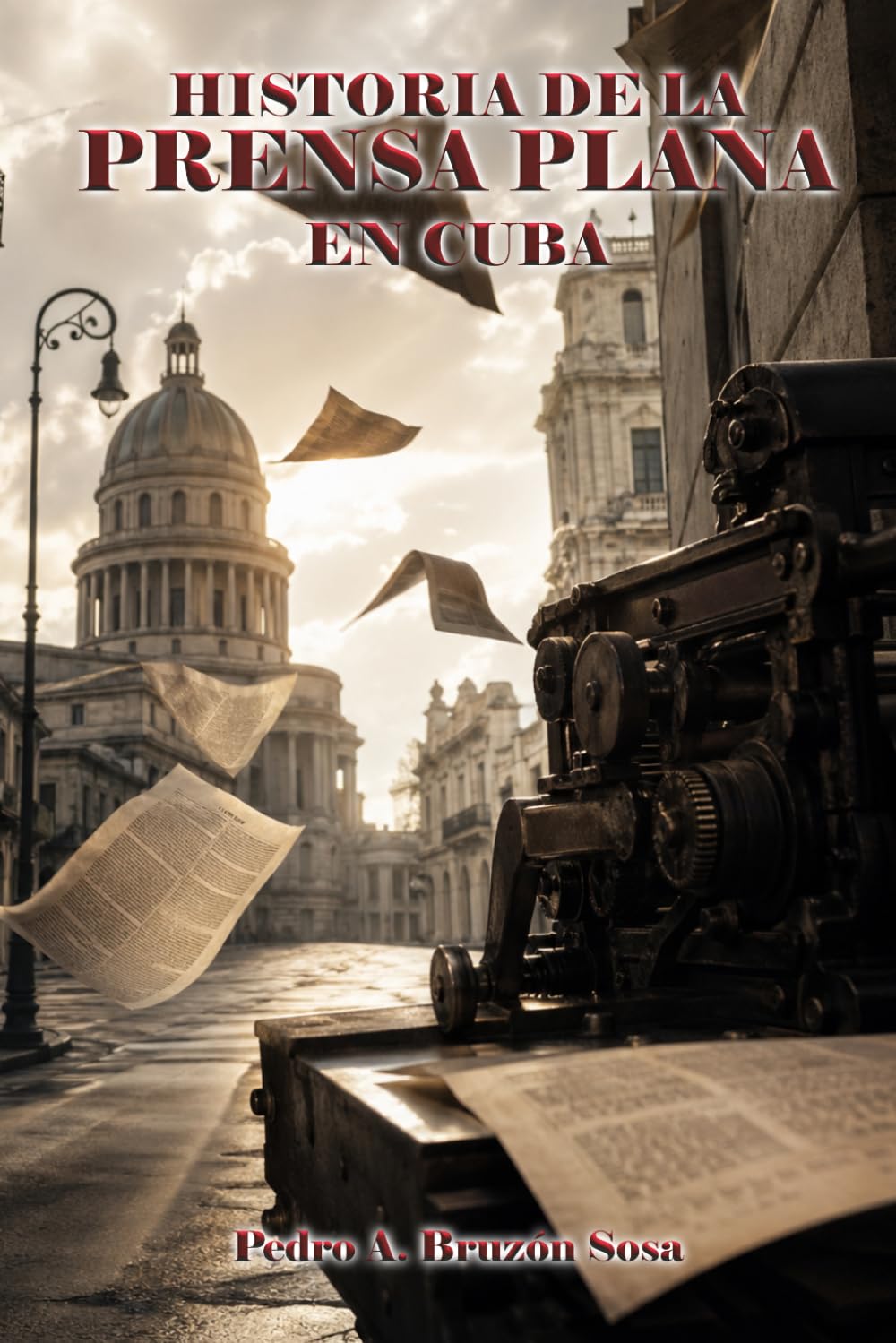 Historia de la prensa plana en Cuba