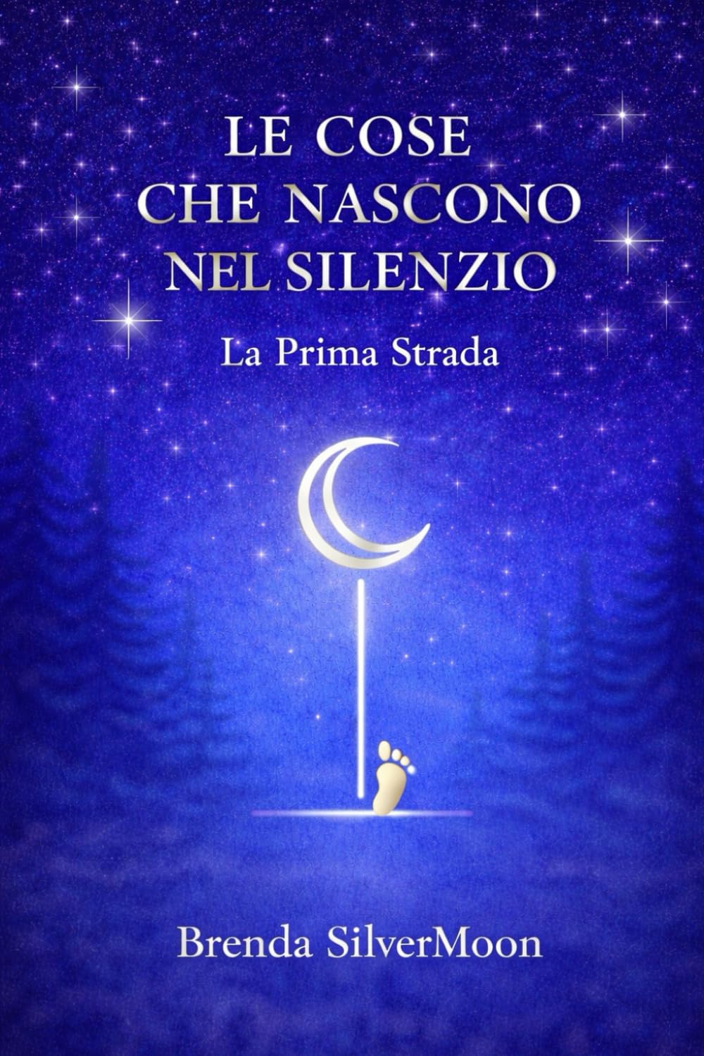 Le Cose che nascono nel silenzio: La prima strada