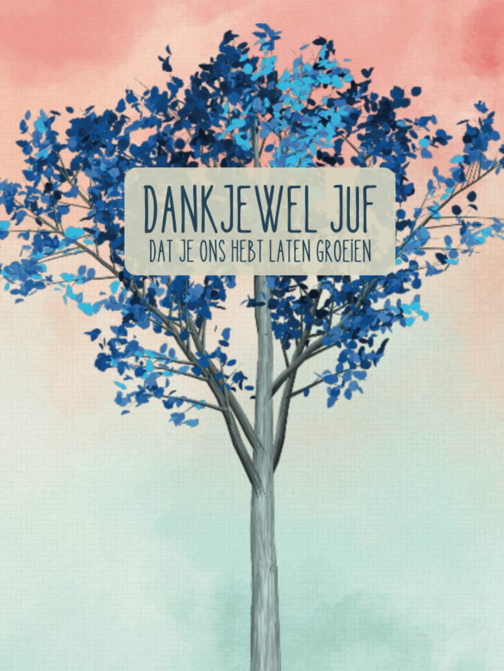 Dankjewel juf, dat je ons hebt laten groeien: notitieboek voor juf, A4 gelinieerd, wit papier