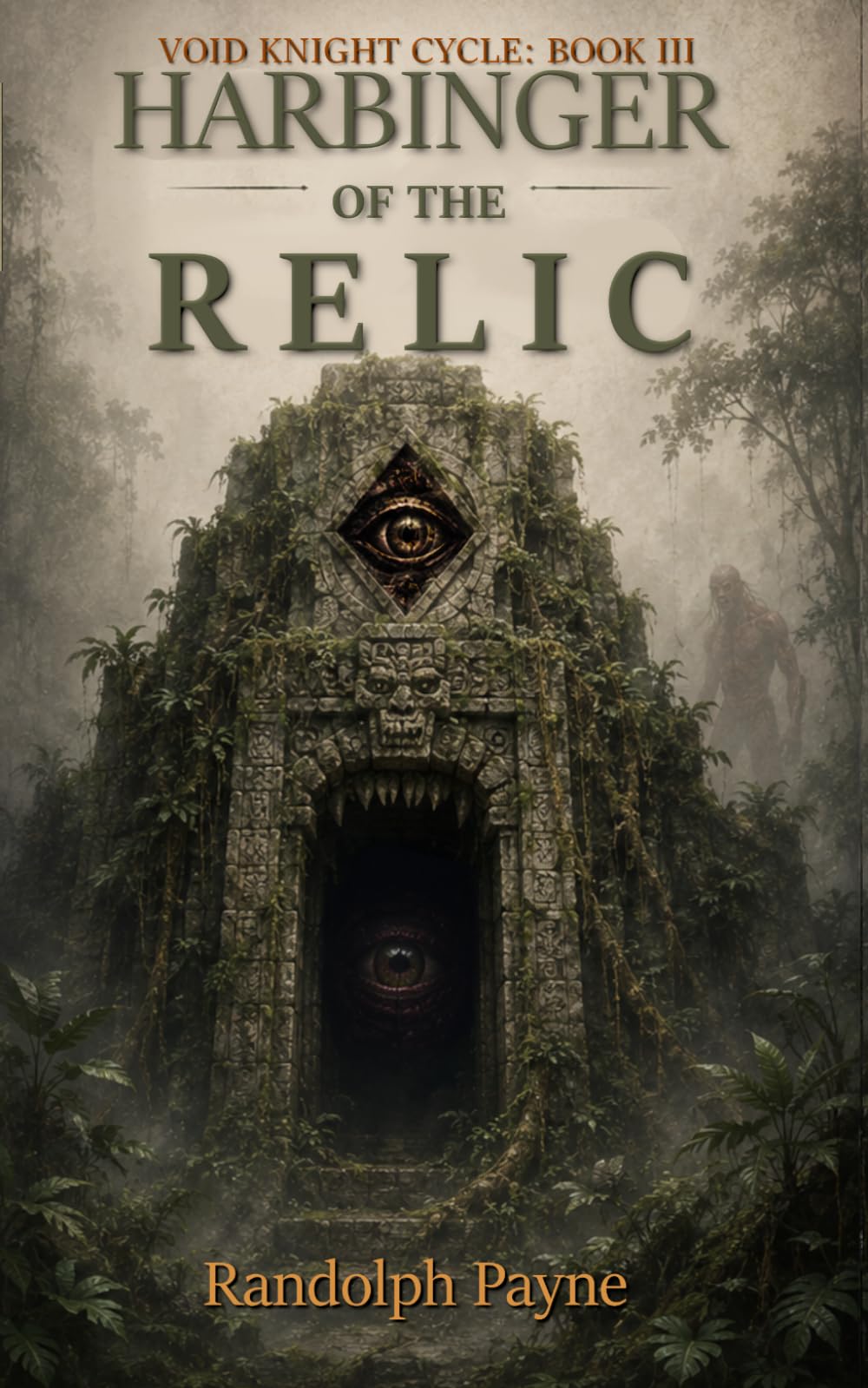 Harbinger of the Relic: Book Three of the Void Knight Cycle series
