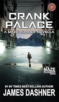 Crank Palace: A Maze Runner Novella: 9781626015685: Amazon.com: Books