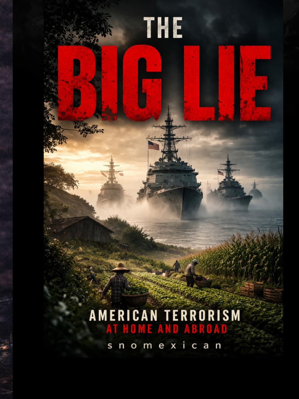 The Big Lie: American terrorism at home and abroad