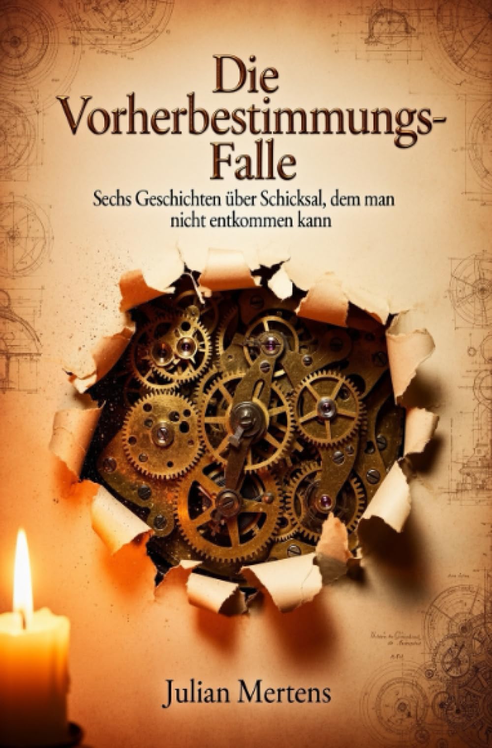 Die Vorherbestimmungs-Falle: Sechs Geschichten über Schicksal, dem man nicht entkommen kann