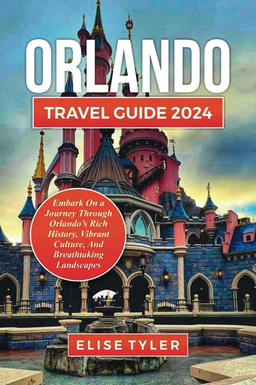 Orlando Travel Guide 2024: Embark on a journey through Orlando's rich history, vibrant culture, and breathtaking landscapes.