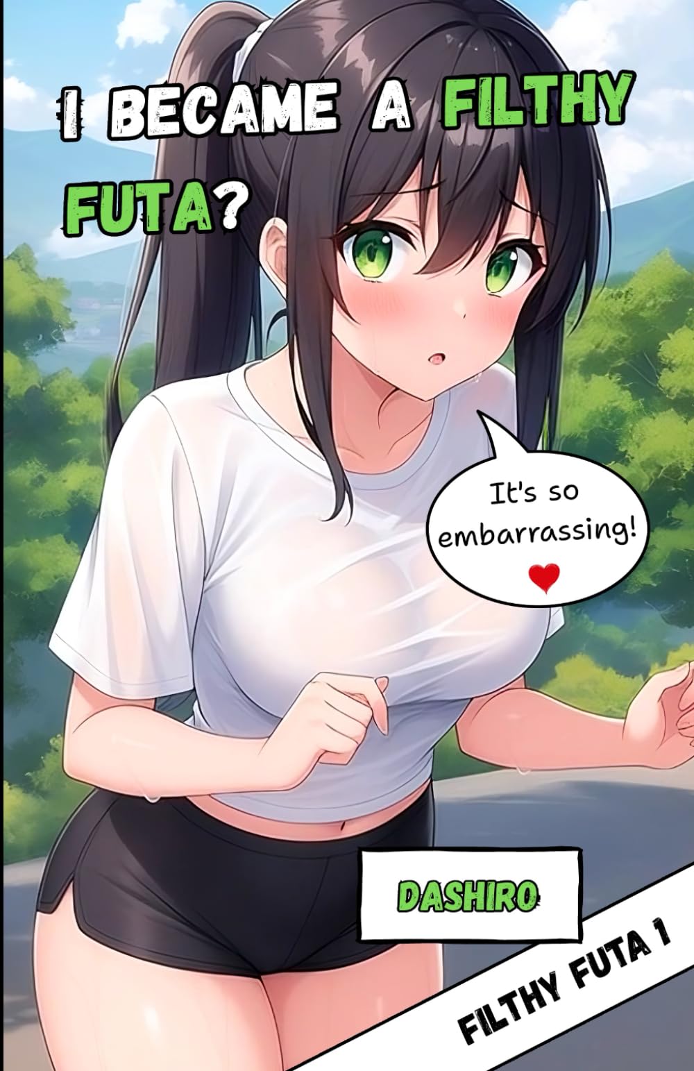 I Became a Filthy Futa?: A Futa on Female Erotica Love Story Between Two Friends