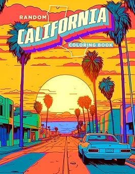 Random California Coloring Book A Historic & Educational California Coloring Adventure for All Ages Random Series