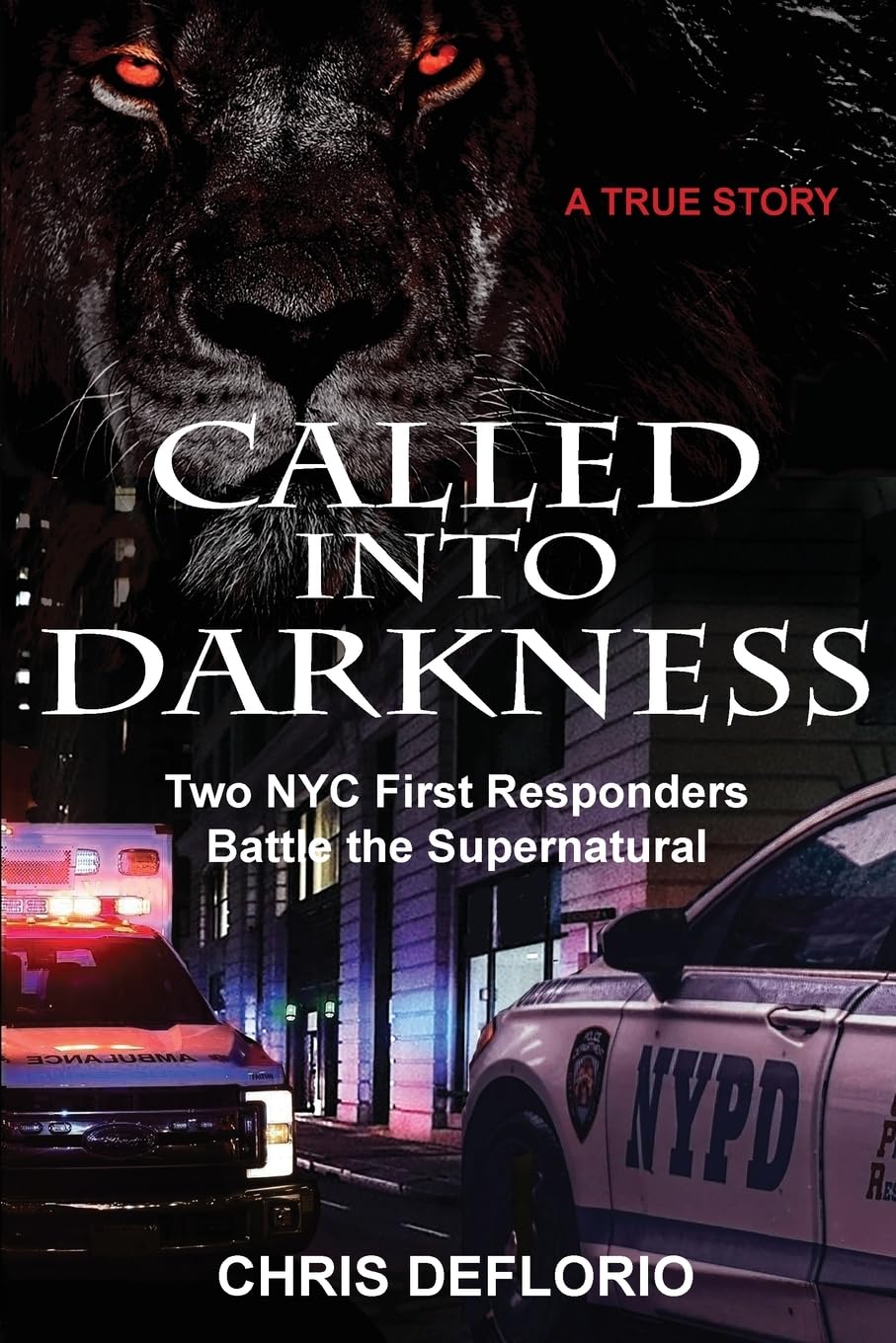 Called Into Darkness: Two NYC First Responders Battle the Supernatural