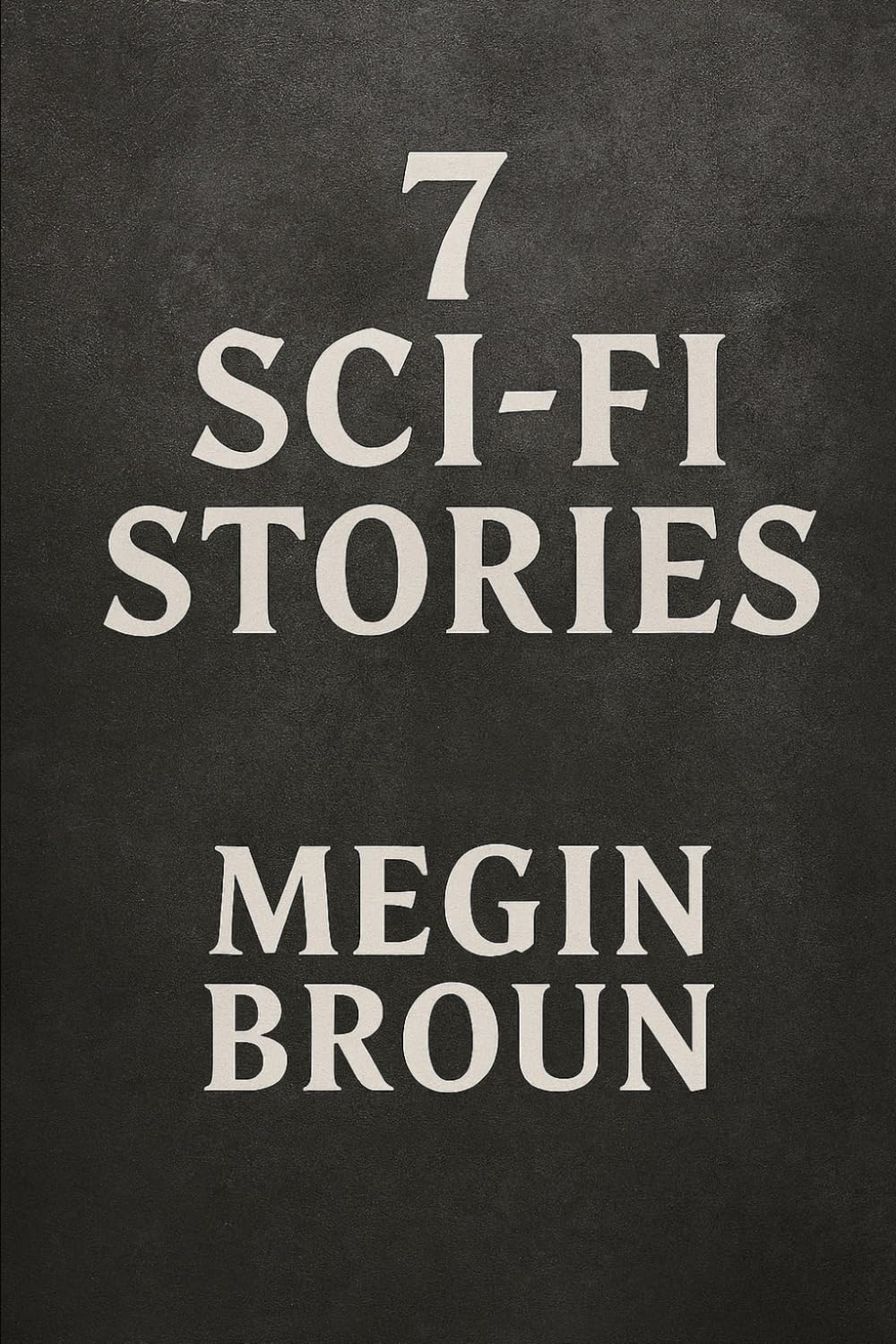 7 Sci-Fi Stories