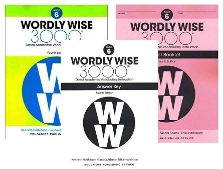 Wordly Wise 3000 4th Edition Grade 6 SET -- Student Book, Test Booklet and Answer Key Direct Academic Vocabulary Instruction