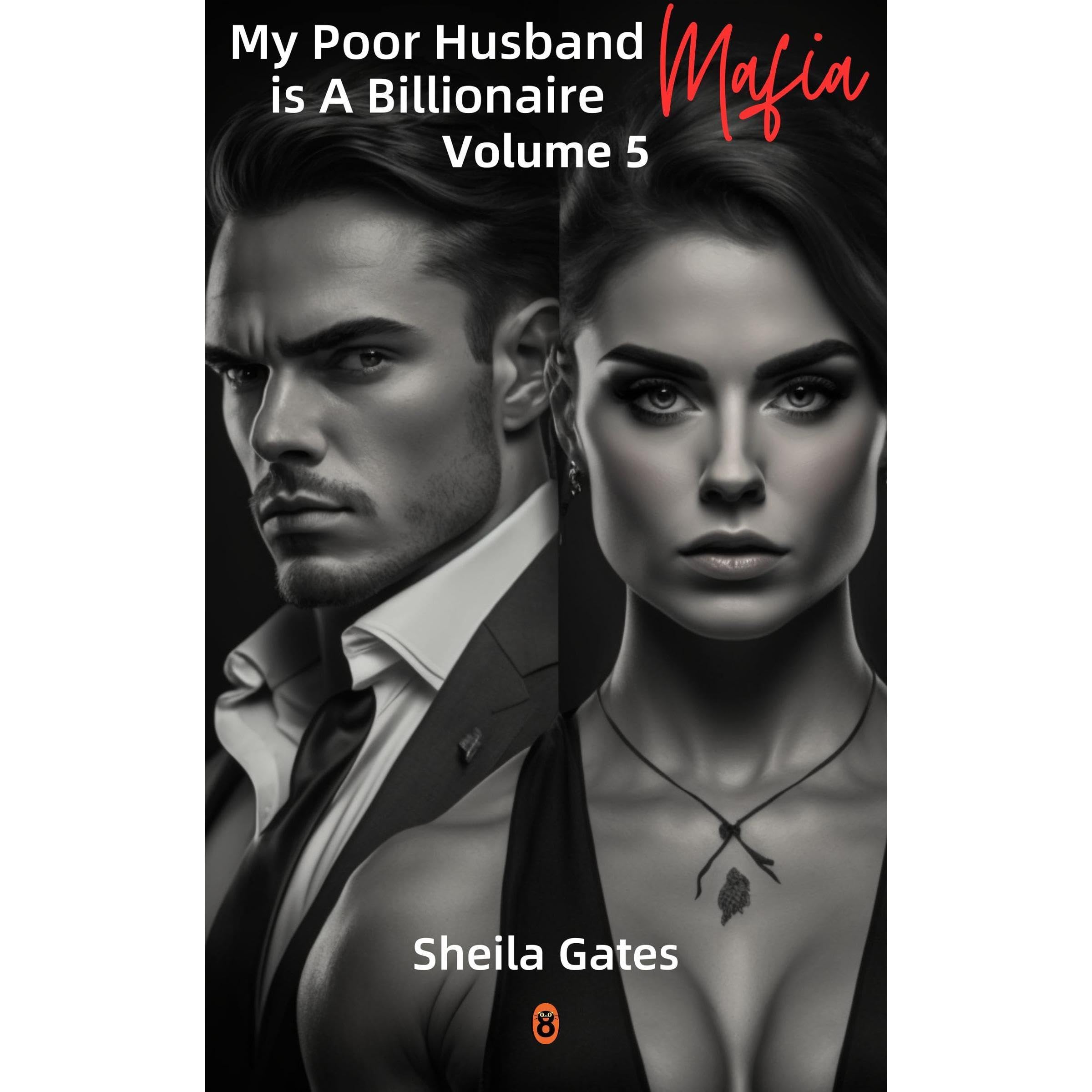 My Poor Husband is A Billionaire Mafia Volume 5