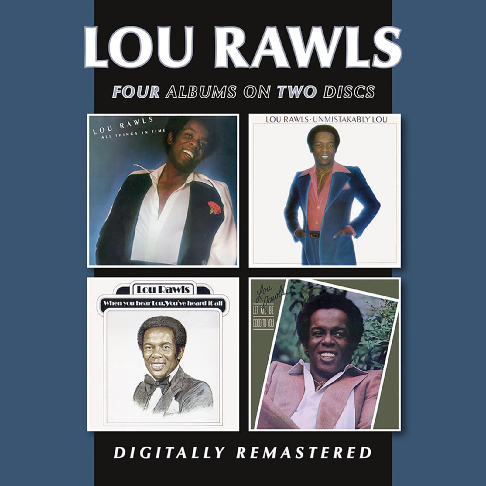 All Things In Time / Unmistakably Lou / When You Hear Lou, You've Heard It All / Let Me Be Good To You