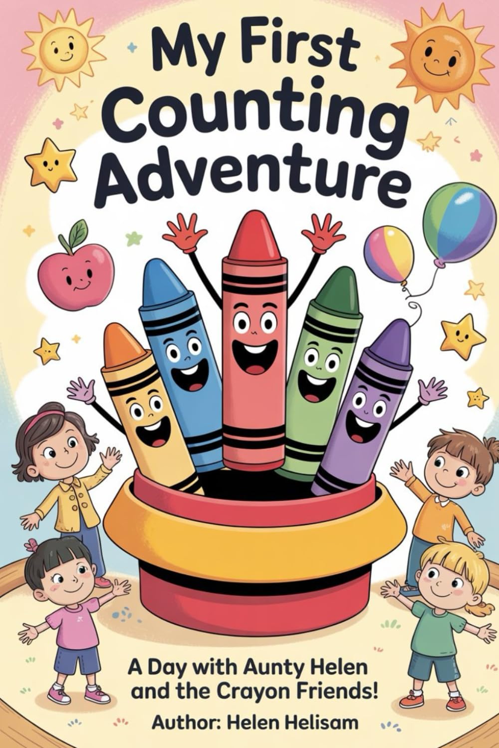 My First Counting Adventure: A Day with Aunty Helen and the Crayon Friends!