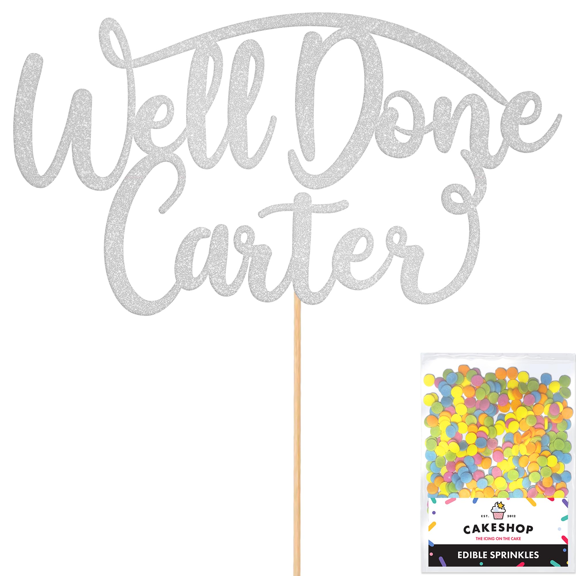 Cakeshop Personalised Well Done Congratulations Glitter Cake Topper With Sprinkles - Custom Colour - Light Silver Any Name - Double-Sided Glitter Decoration - Custom Toppers for Cakes