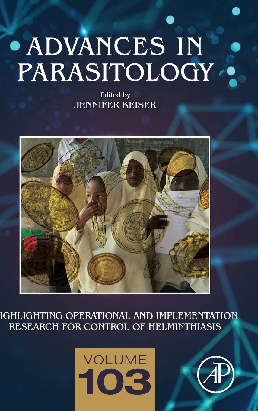 Highlighting Operational and Implementation Research for Control of Helminthiasis: Volume 103 (Advances in Parasitology, Volume 103)