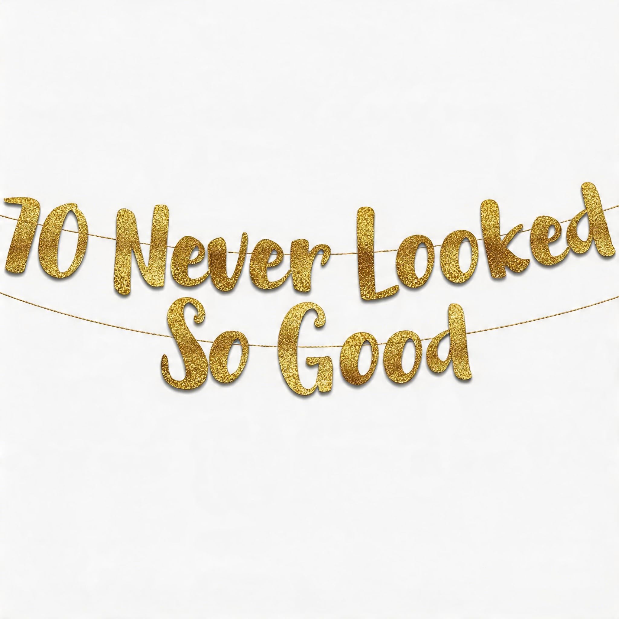 70th Birthday Decorations Gold Glitter Banner - No Shedding Sparkle '70 Never Looked So Good' Sign - 4.9ft Elegant Adult Party Decor for Women & Men
